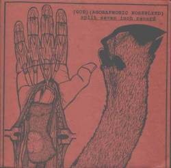 Agoraphobic Nosebleed : Gob - Agoraphobic Nosebleed